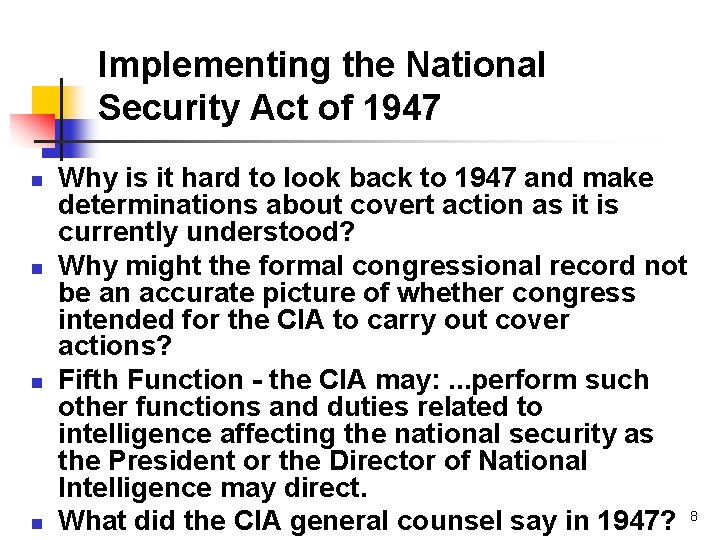 Implementing the National Security Act of 1947 n n Why is it hard to