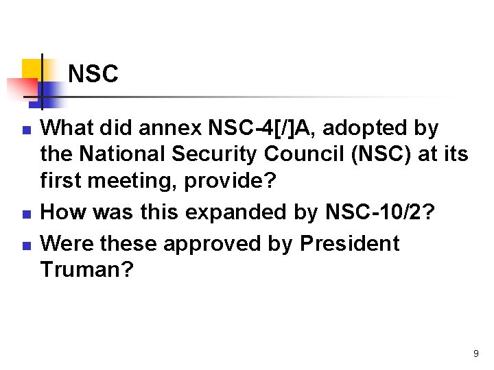 NSC n n n What did annex NSC-4[/]A, adopted by the National Security Council