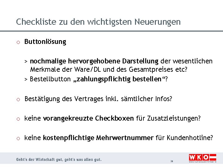 Checkliste zu den wichtigsten Neuerungen o Buttonlösung > nochmalige hervorgehobene Darstellung der wesentlichen Merkmale