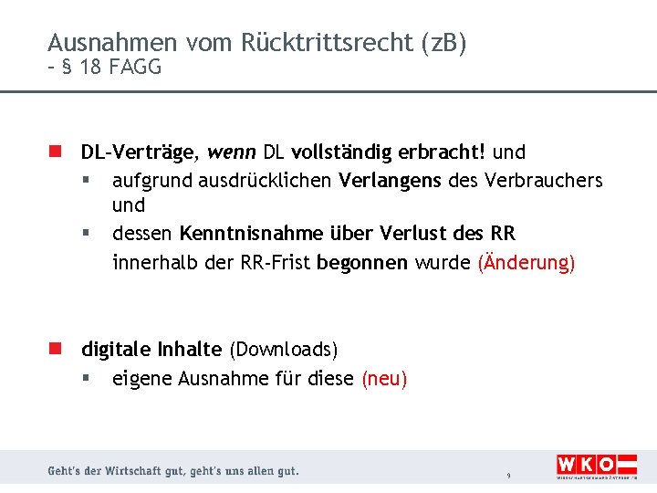 Ausnahmen vom Rücktrittsrecht (z. B) – § 18 FAGG n DL-Verträge, wenn DL vollständig