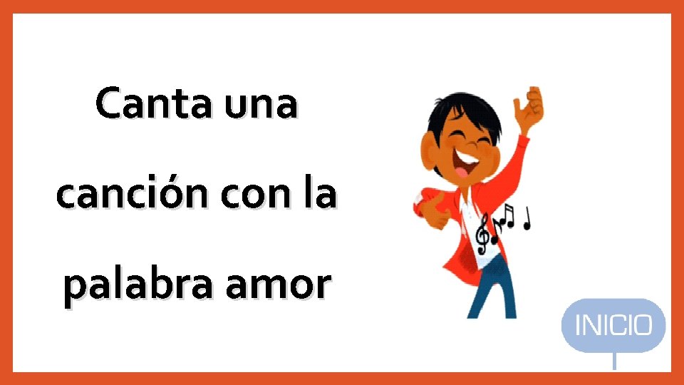 Canta una canción con la palabra amor 