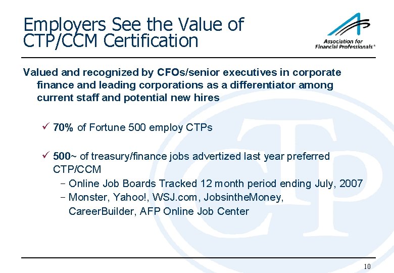 Employers See the Value of CTP/CCM Certification Valued and recognized by CFOs/senior executives in