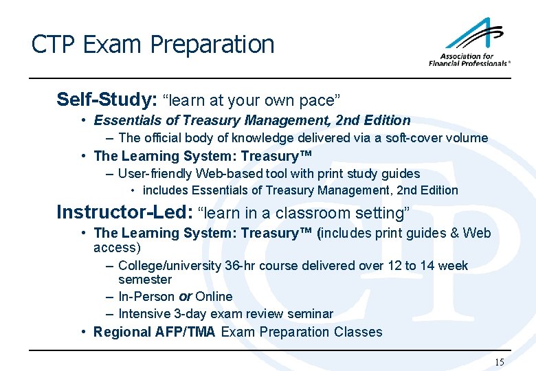CTP Exam Preparation Self-Study: “learn at your own pace” • Essentials of Treasury Management,