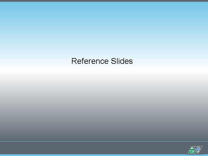 Reference Slides 