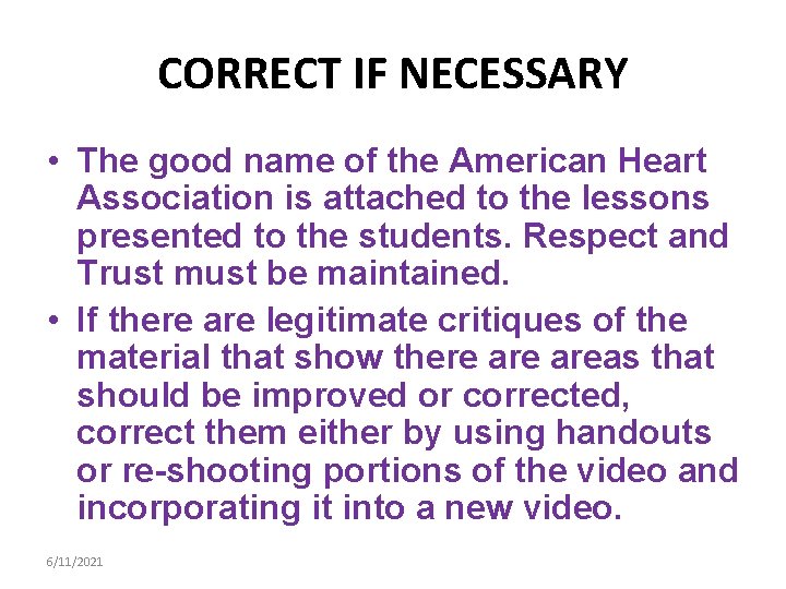 CORRECT IF NECESSARY • The good name of the American Heart Association is attached