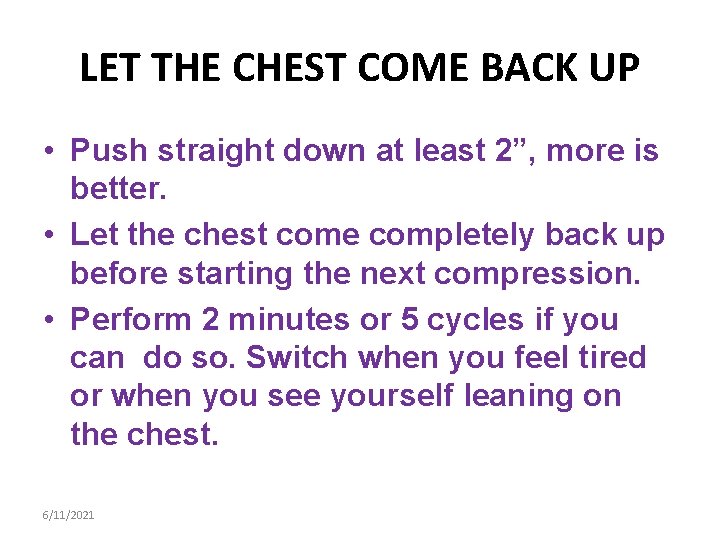 LET THE CHEST COME BACK UP • Push straight down at least 2”, more