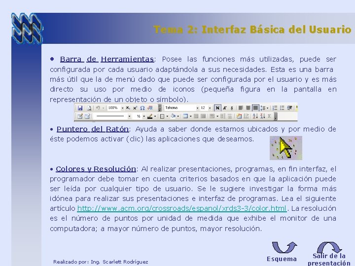 Tema 2: Interfaz Básica del Usuario • Barra de Herramientas: Posee las funciones más