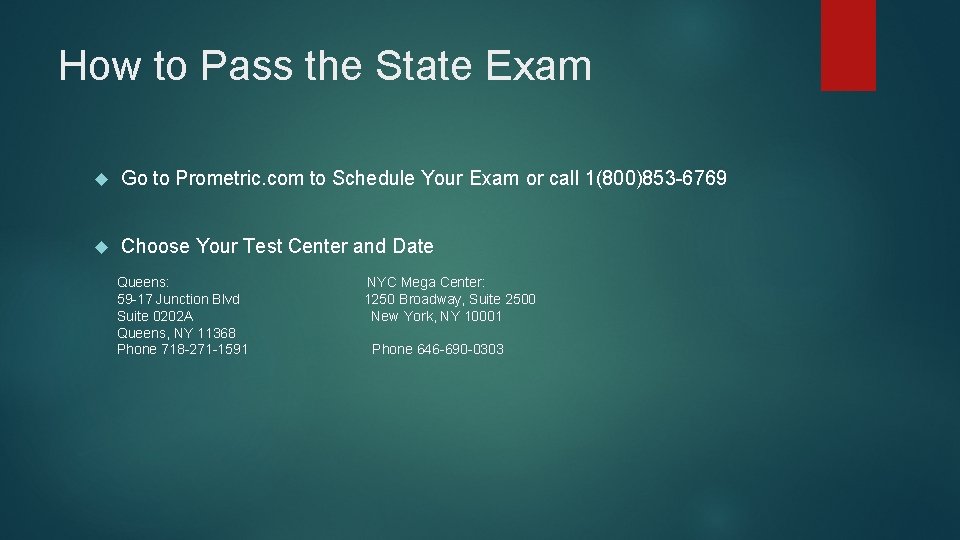 How to Pass the State Exam Go to Prometric. com to Schedule Your Exam