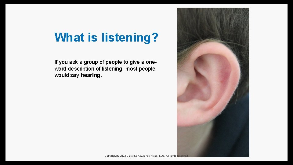 What is listening? If you ask a group of people to give a oneword