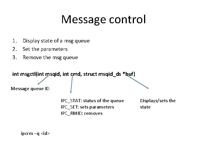 Message control 1. Display state of a msg queue 2. Set the parameters 3.