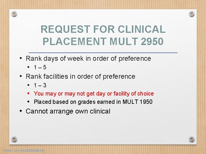 REQUEST FOR CLINICAL PLACEMENT MULT 2950 • Rank days of week in order of