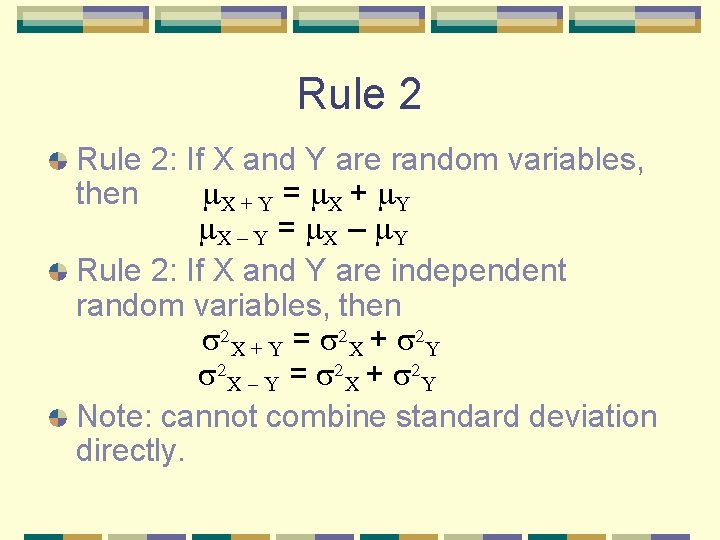 Rule 2: If X and Y are random variables, then m. X + Y