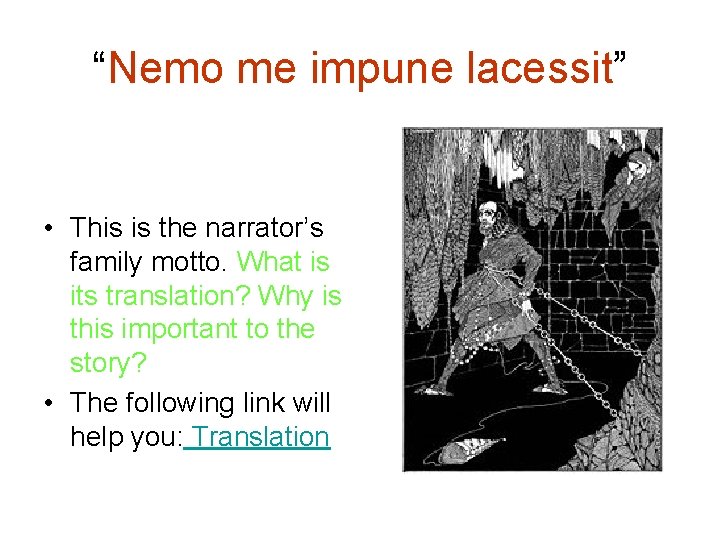 “Nemo me impune lacessit” • This is the narrator’s family motto. What is its