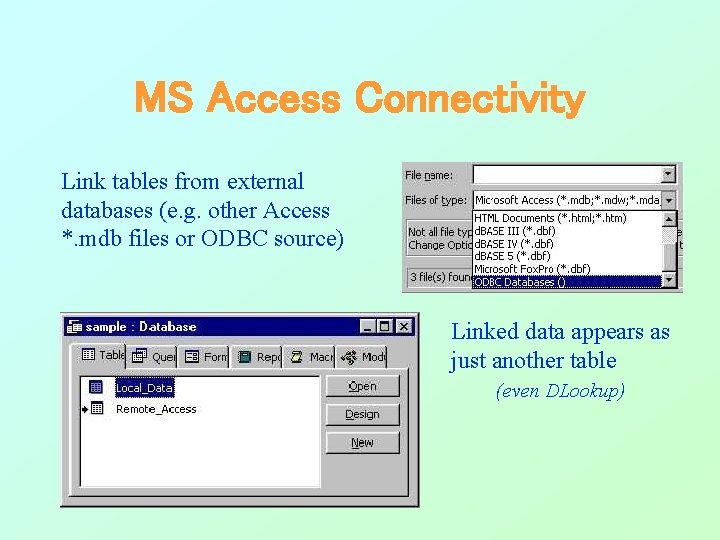 MS Access Connectivity Link tables from external databases (e. g. other Access *. mdb MS Access Connectivity Link tables from external databases (e. g. other Access *. mdb