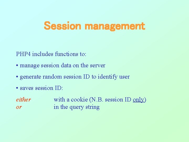Session management PHP 4 includes functions to: • manage session data on the server Session management PHP 4 includes functions to: • manage session data on the server