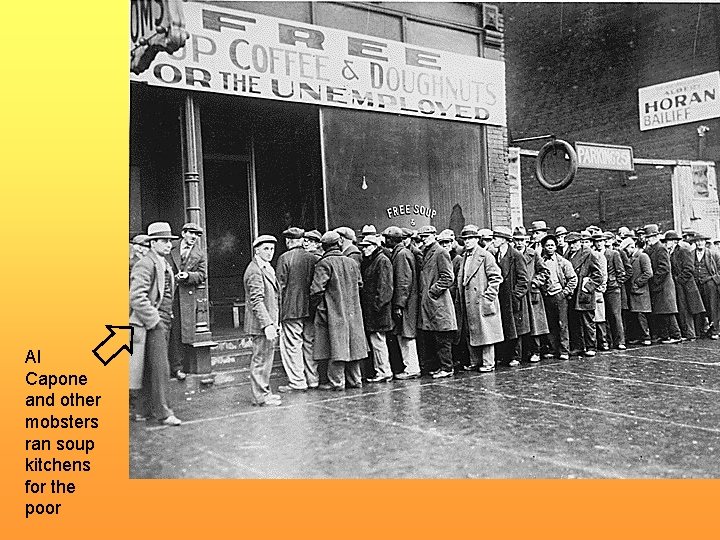  Al Capone and other mobsters ran soup kitchens for the poor 