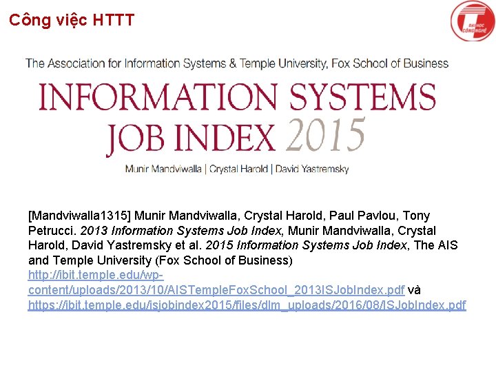 Công việc HTTT [Mandviwalla 1315] Munir Mandviwalla, Crystal Harold, Paul Pavlou, Tony Petrucci. 2013