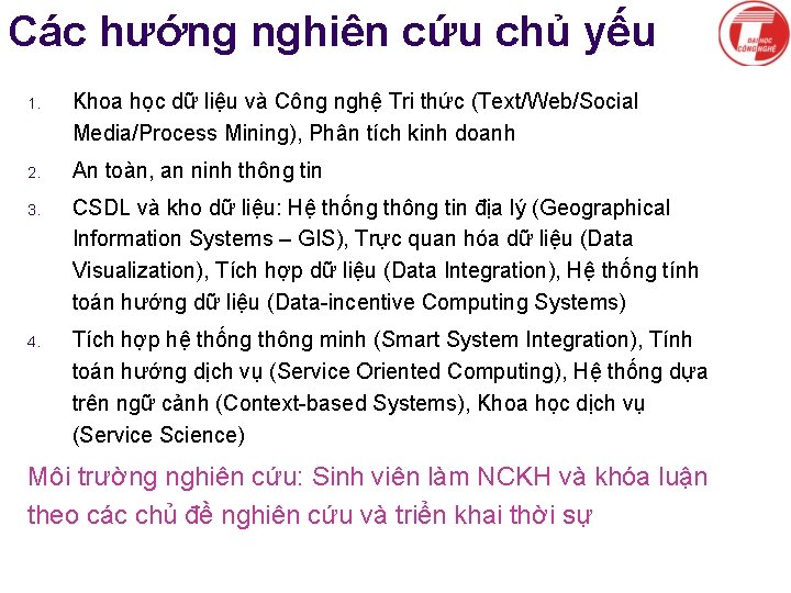 Các hướng nghiên cứu chủ yếu 1. Khoa học dữ liệu và Công nghệ