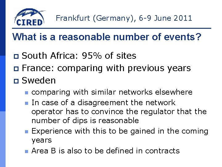 Frankfurt (Germany), 6 -9 June 2011 What is a reasonable number of events? South