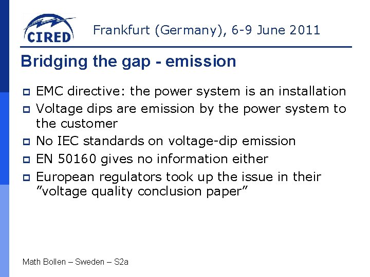 Frankfurt (Germany), 6 -9 June 2011 Bridging the gap - emission p p p