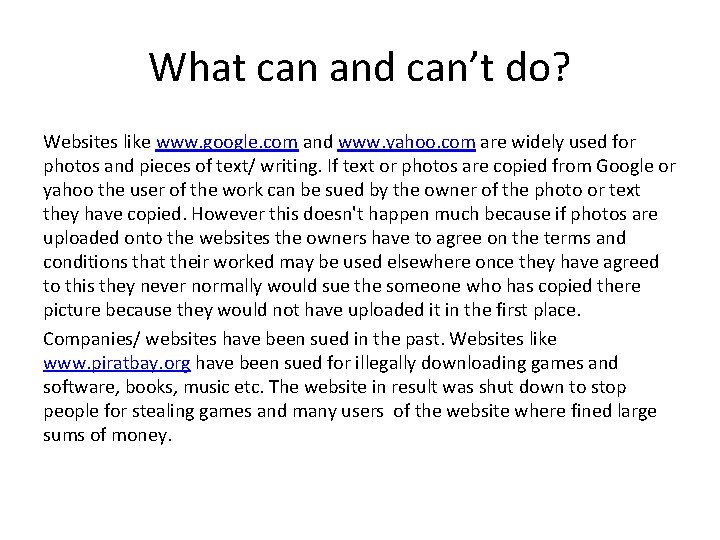 What can and can’t do? Websites like www. google. com and www. yahoo. com