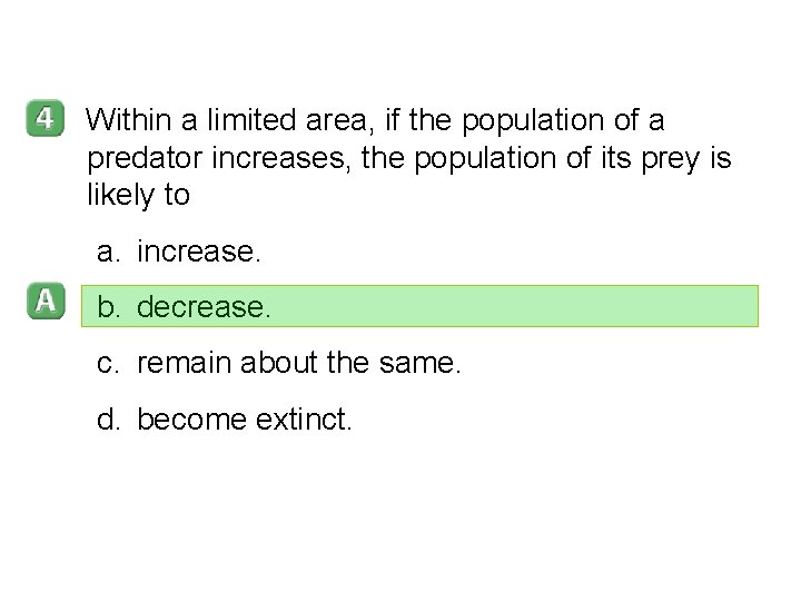 5 -2 Within a limited area, if the population of a predator increases, the 5 -2 Within a limited area, if the population of a predator increases, the