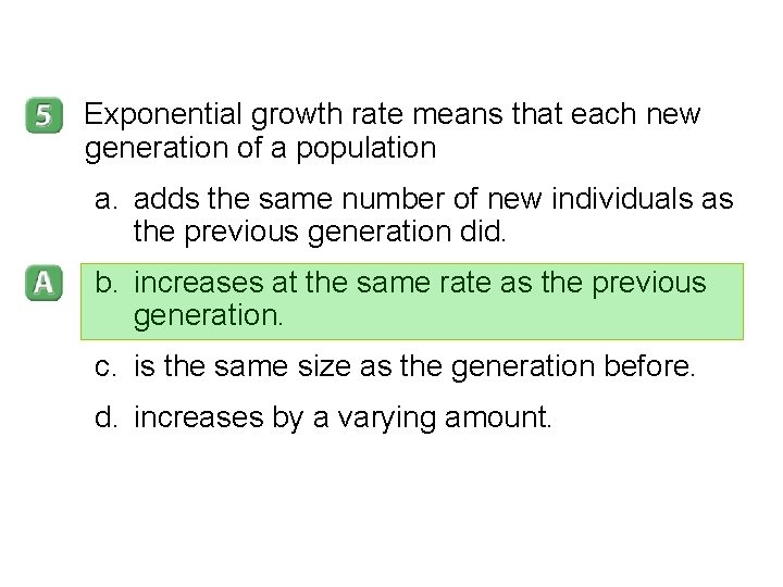 5 -1 Exponential growth rate means that each new generation of a population a. 5 -1 Exponential growth rate means that each new generation of a population a.