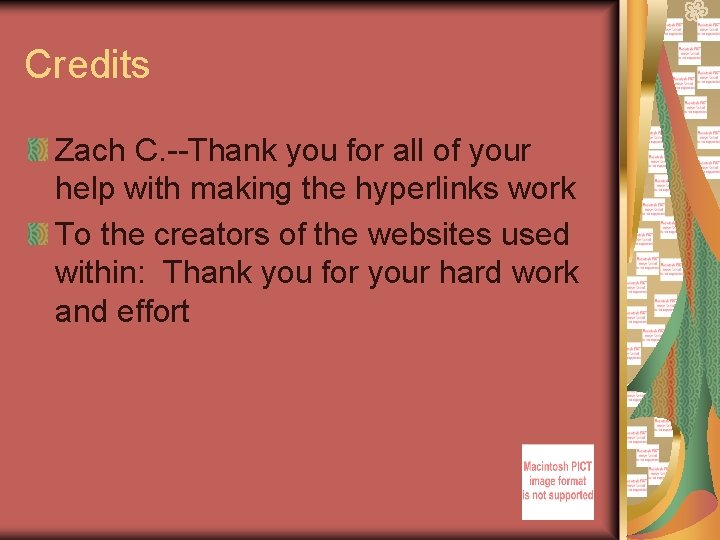 Credits Zach C. --Thank you for all of your help with making the hyperlinks