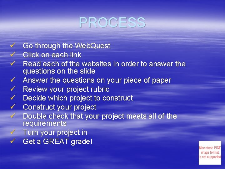 PROCESS ü ü ü ü ü Go through the Web. Quest Click on each