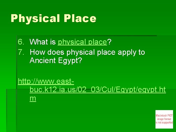 Physical Place 6. What is physical place? 7. How does physical place apply to