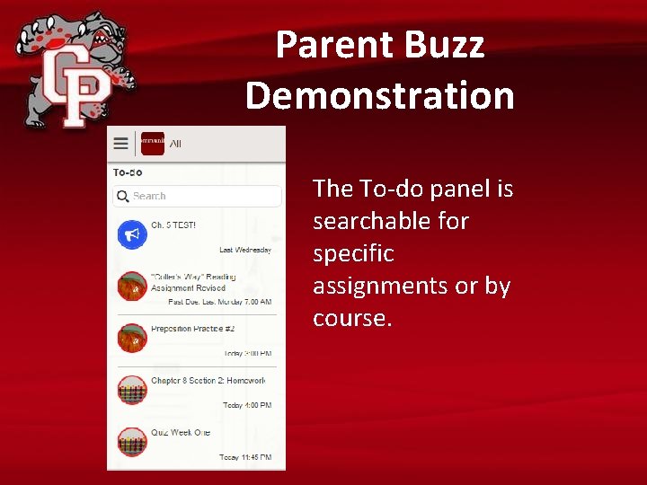 Parent Buzz Demonstration The To-do panel is searchable for specific assignments or by course.