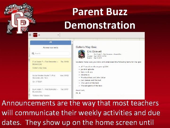 Parent Buzz Demonstration Announcements are the way that most teachers will communicate their weekly