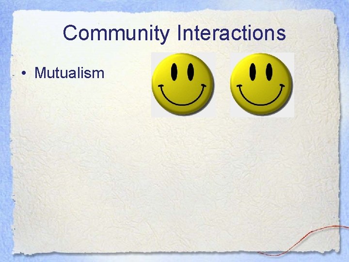 Community Interactions • Mutualism 