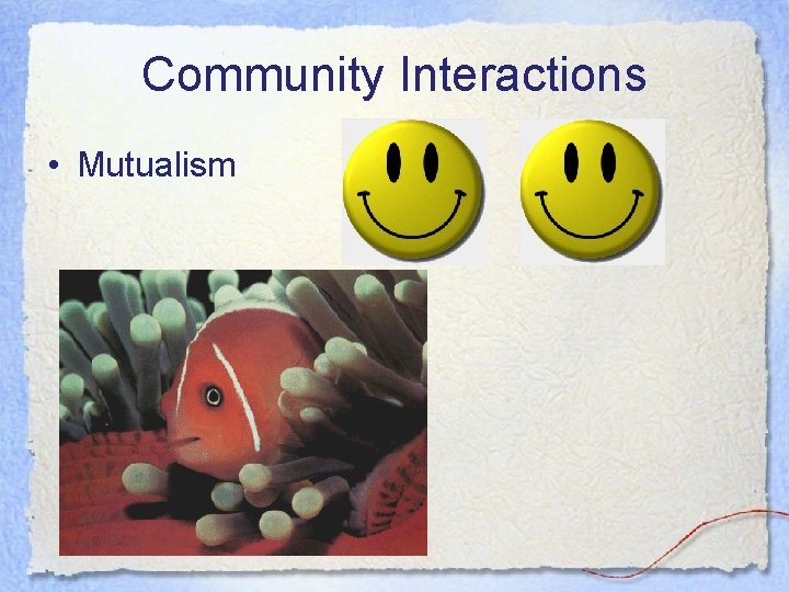 Community Interactions • Mutualism 