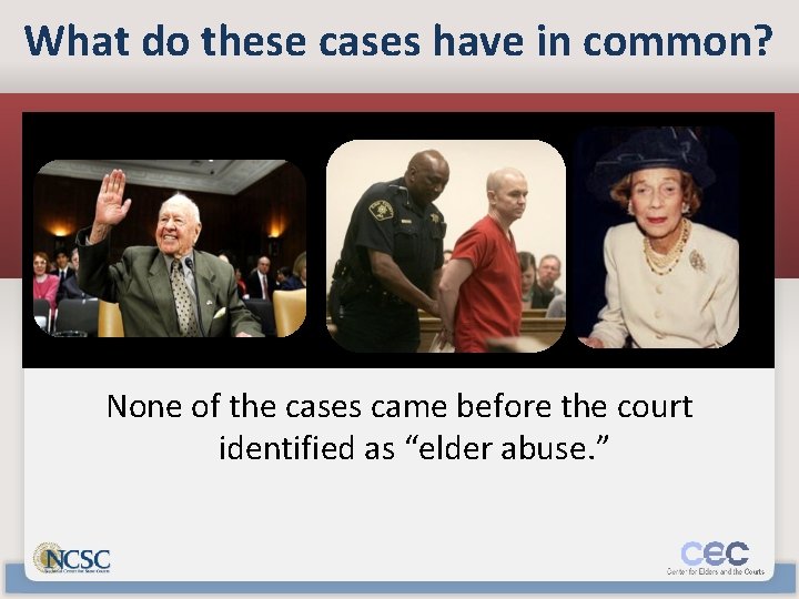 What do these cases have in common? None of the cases came before the
