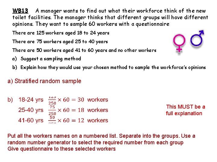 WB 13 A manager wants to find out what their workforce think of the