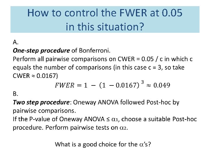 How to control the FWER at 0. 05 in this situation? 