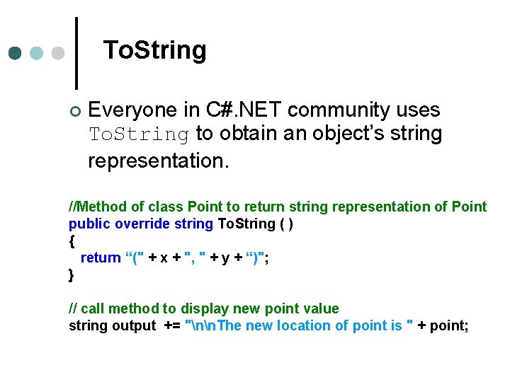 To. String ¢ Everyone in C#. NET community uses To. String to obtain an To. String ¢ Everyone in C#. NET community uses To. String to obtain an