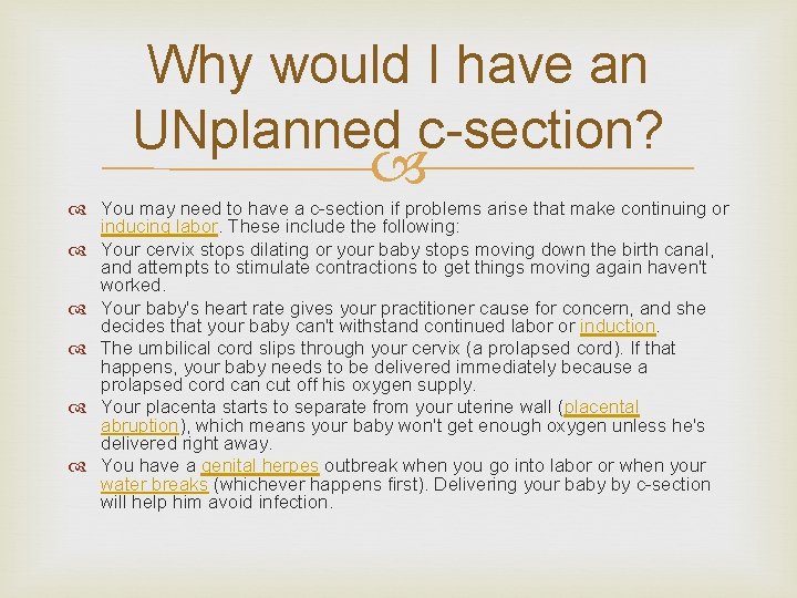 Why would I have an UNplanned c-section? You may need to have a c-section