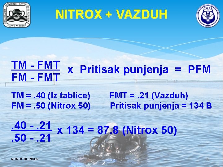 NITROX + VAZDUH TM - FMT x Pritisak punjenja = PFM FM - FMT