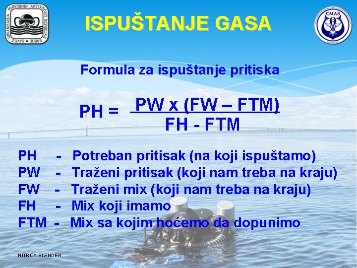 ISPUŠTANJE GASA Formula za ispuštanje pritiska PW x (FW – FTM) PH = FH