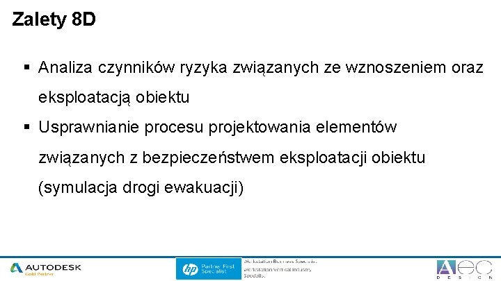Zalety 8 D § Analiza czynników ryzyka związanych ze wznoszeniem oraz eksploatacją obiektu §