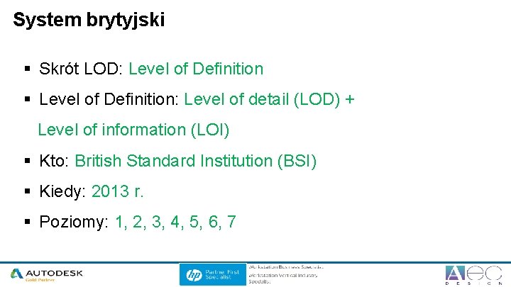 System brytyjski § Skrót LOD: Level of Definition § Level of Definition: Level of