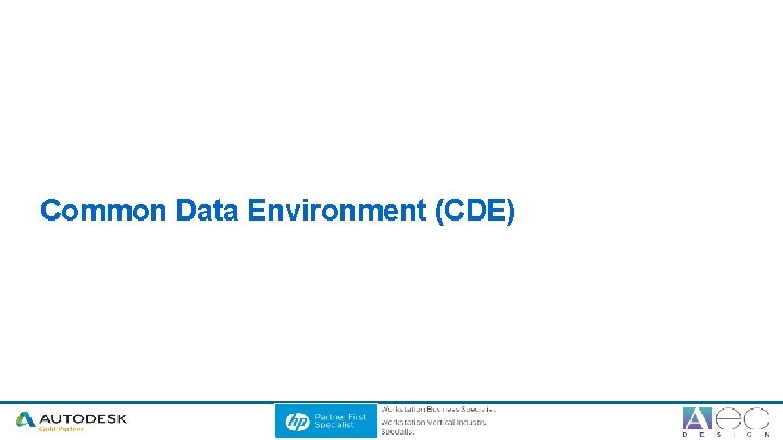 Common Data Environment (CDE) 