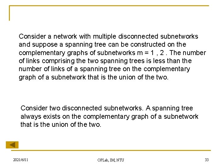 Consider a network with multiple disconnected subnetworks and suppose a spanning tree can be