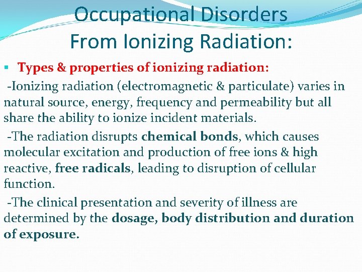 Occupational Disorders From Ionizing Radiation: § Types & properties of ionizing radiation: -Ionizing radiation
