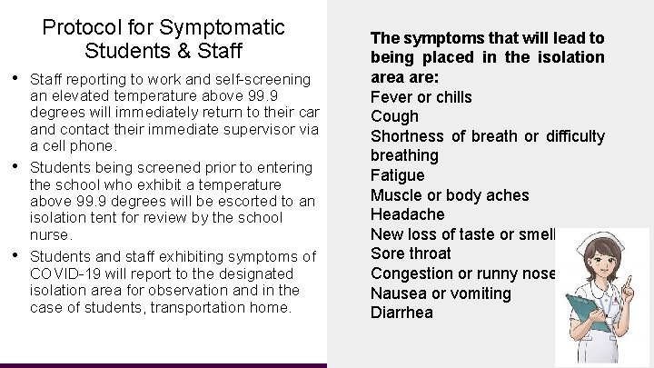 Protocol for Symptomatic Students & Staff • Staff reporting to work and self-screening •