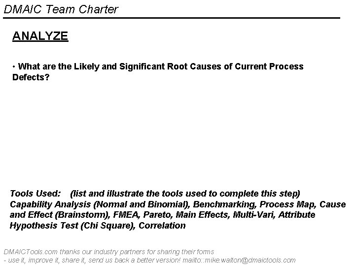 DMAIC Team Charter ANALYZE • What are the Likely and Significant Root Causes of