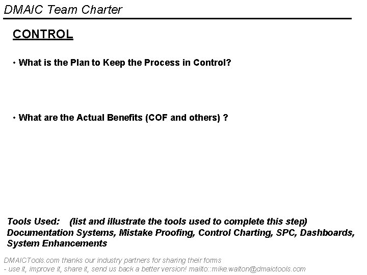DMAIC Team Charter CONTROL • What is the Plan to Keep the Process in