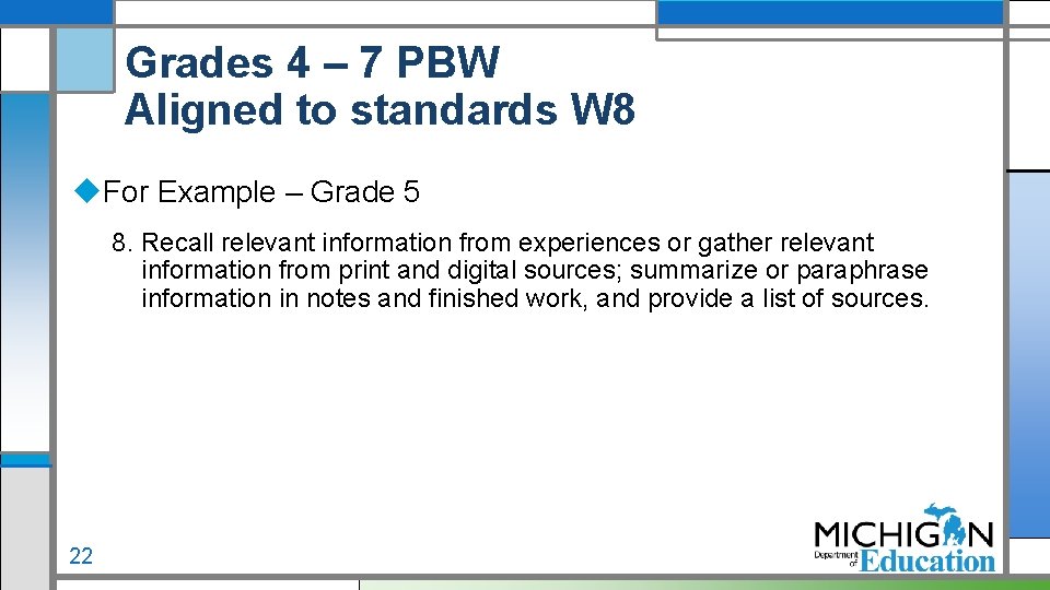 Grades 4 – 7 PBW Aligned to standards W 8 For Example – Grade